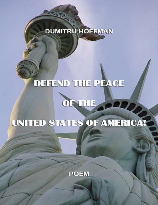 Defend the Peace of the United States of America!