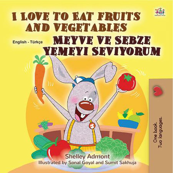 I Love to Eat Fruits and Vegetables Meyve ve Sebze Yemeyi Seviyorum