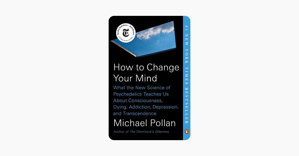 How to Change Your Mind - Michael Pollan How to Change Your Mind - Michael Pollan