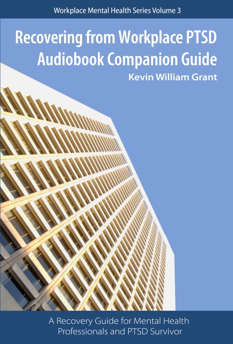 Recovering From Workplace PTSD Audiobook Companion Guide