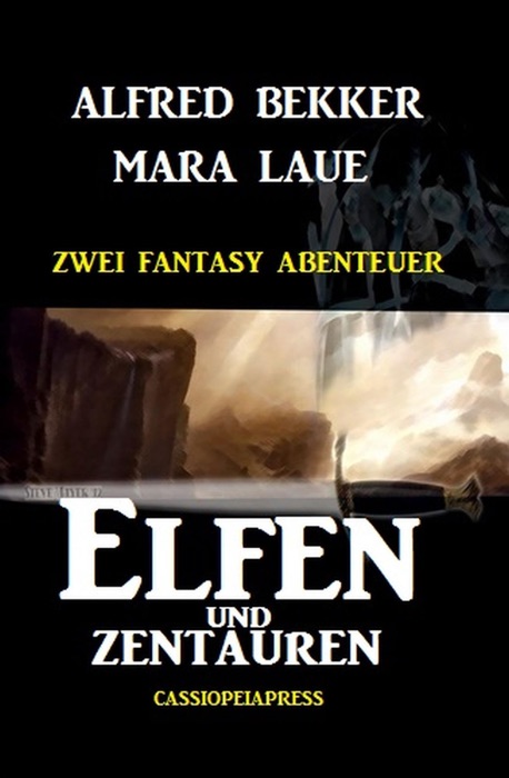 Elfen und Zentauren: Zwei Fantasy Abenteuer