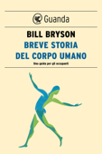 Breve storia del corpo umano - Bill Bryson