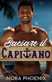 Baciare il Capitano - Nora Phoenix