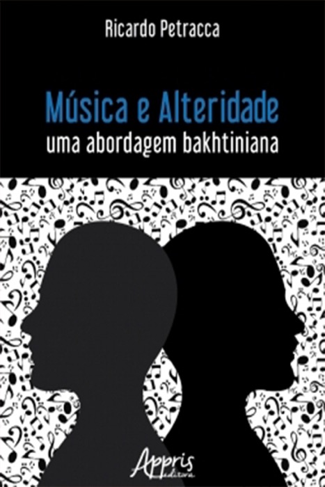 Música e Alteridade: Uma Abordagem Bakhtiniana