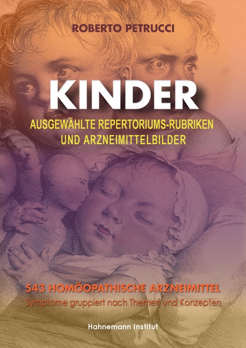 KINDER- Ausgewählte Repertoriumsrubriken und Arzneimittelbilder