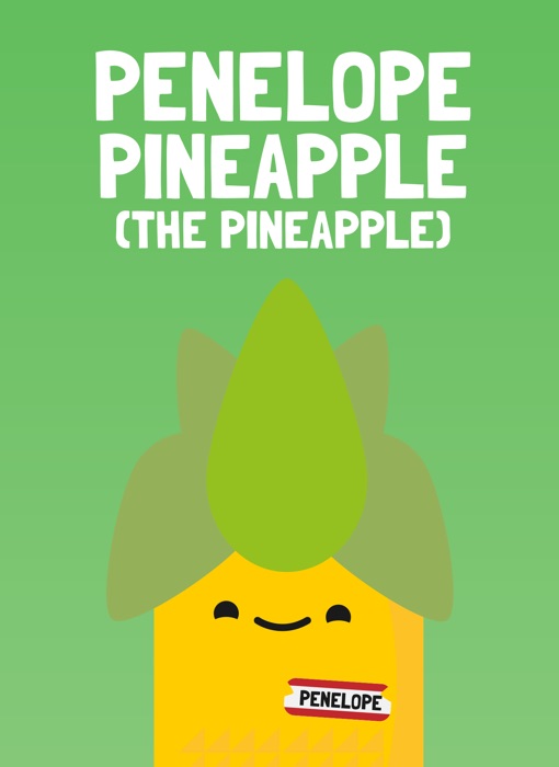 Penelope Pineapple (the pineapple)