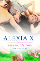 Alexia X. & Alexia Praks - Sakura, My Love artwork