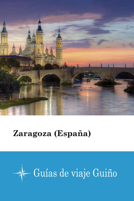 Zaragoza (España) - Guías de viaje Guiño