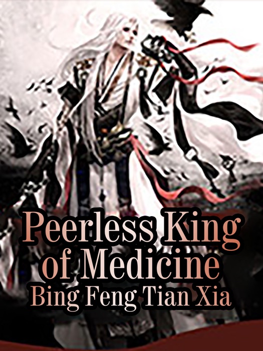 Peerless King of Medicine