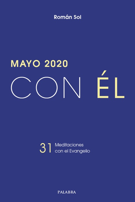 Mayo 2020, con Él