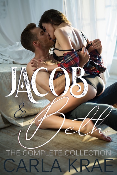 Jacob and Beth: The Complete Collection (My Once and Future Love Revisited #1 - #7)