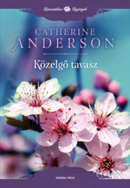 Közelgő tavasz - Catherine Anderson by  Catherine Anderson PDF Download
