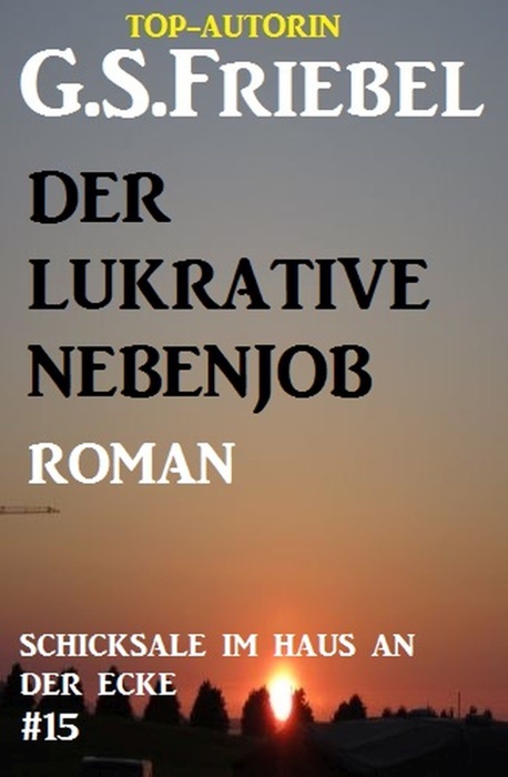 Schicksale im Haus an der Ecke #15: Der lukrative Nebenjob