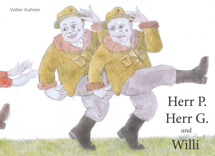 Herr P., Herr G. und Willi