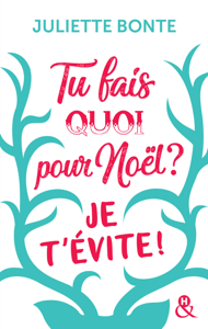 Tu fais quoi pour Noël ? Je t'évite ! ([year]) Télécharger des eBooks