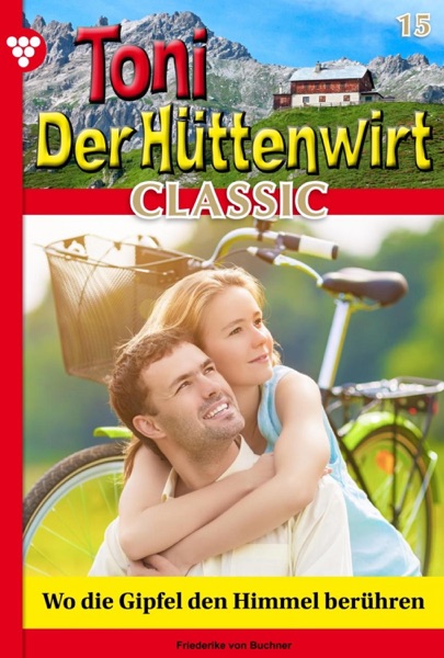 Toni der Hüttenwirt Classic 15 – Heimatroman