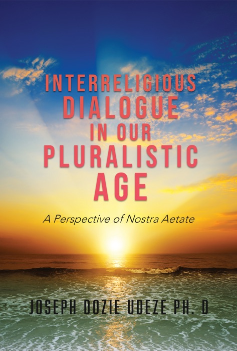 INTERRELIGIOUS DIALOGUE IN OUR PLURALISTIC AGE