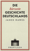 James Hawes & Stephan Pauli - Die kürzeste Geschichte Deutschlands artwork