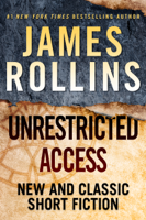 James Rollins - Unrestricted Access artwork