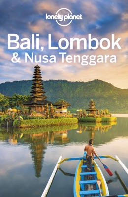 Bali, Lombok & Nusa Tenggara Travel Guide