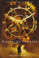 De Magische Fabriek (Oliver Blue en de School voor Zieners – Boek 1)
