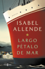 Largo pétalo de mar - Isabel Allende