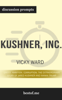 bestof.me - Kushner, Inc.: Greed. Ambition. Corruption. The Extraordinary Story of Jared Kushner and Ivanka Trump by Vicky Ward (Discussion Prompts) artwork