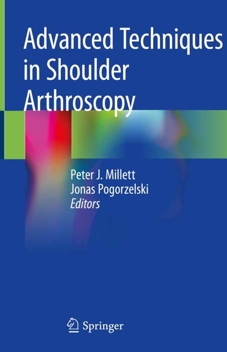 Advanced Techniques in Shoulder Arthroscopy