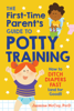 The First-Time Parent's Guide to Potty Training - Jazmine McCoy, PsyD