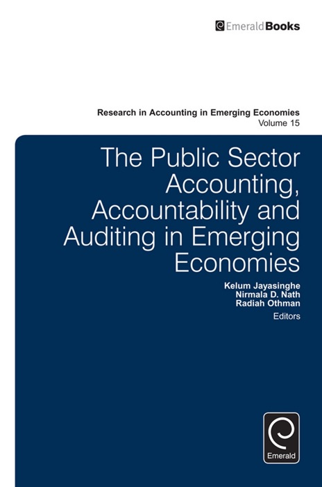 Public Sector Accounting, Accountability and Auditing in Emerging Economies'