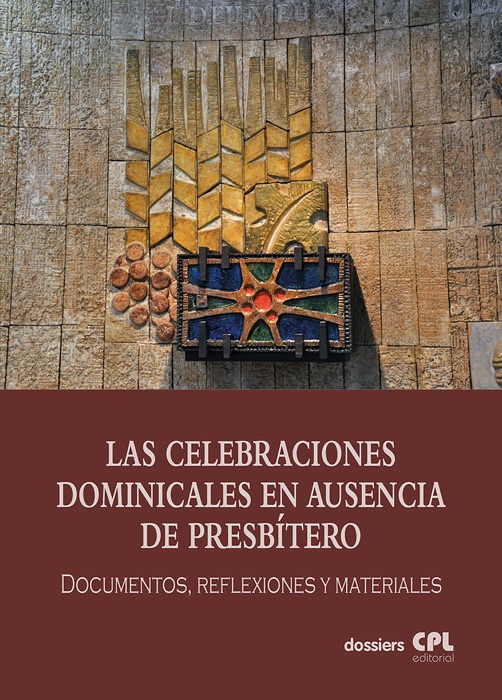 Las Celebraciones Dominicales en ausencia de presbítero