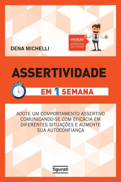 Assertividade em uma semana