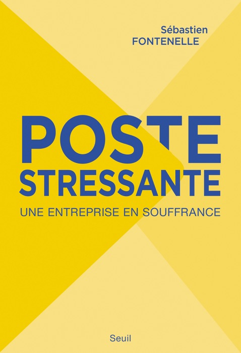 Poste stressante. Une entreprise en souffrance