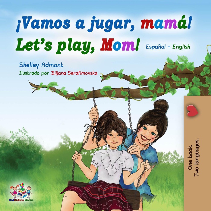 Vamos a jugar, mamá Let’s Play, Mom (Spanish English Bilingual Book)