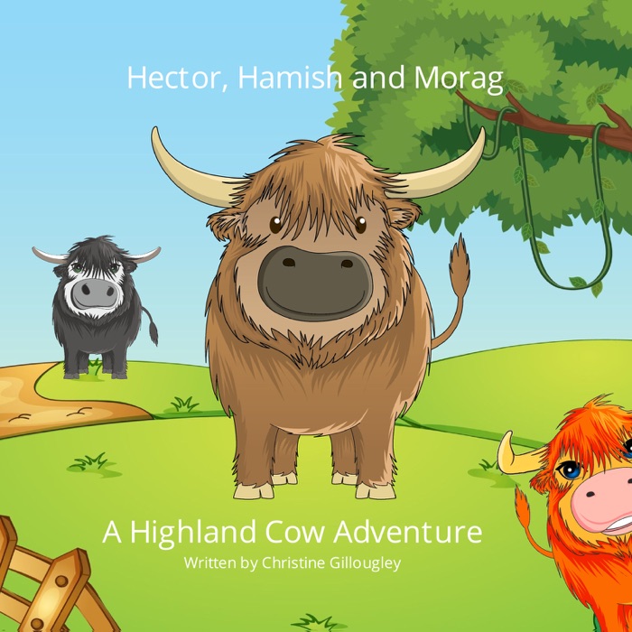 Hector, Hamish and Morag - A Highland Cow Adventure.