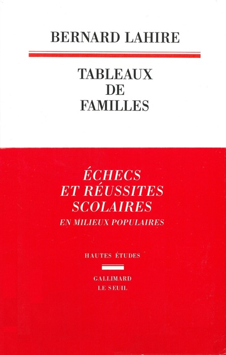 Tableaux de familles. Heurs et malheurs scolaires en milieux populaires