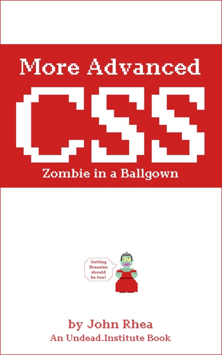 More Advanced CSS: Zombie in a Ballgown