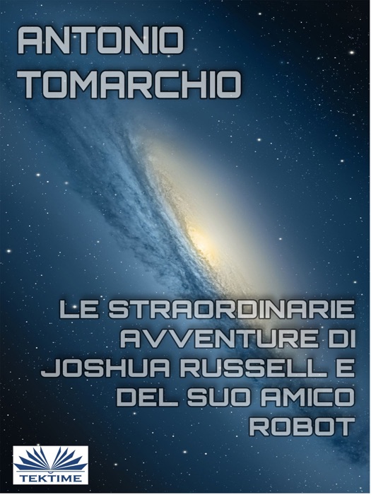 Le Straordinarie Avventure di Joshua Russell e del suo Amico Robot