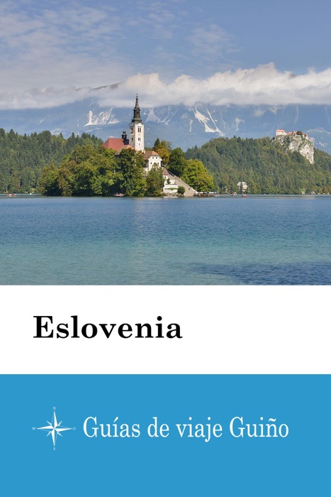 Eslovenia - Guías de viaje Guiño