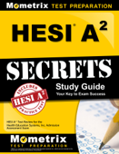 HESI A2 Secrets Study Guide: - HESI A2 Exam Secrets Test Prep Team