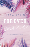 Kara Atkin - Forever Mine - San Teresa University artwork