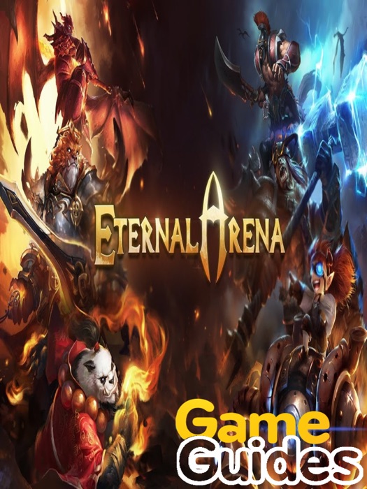 Eternal Arena Cheats Tips & Strategy Guide