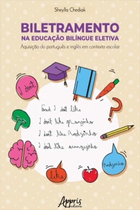 Biletramento na Educação Bilíngue Eletiva: Aquisição do Português e Inglês em Contexto Escolar