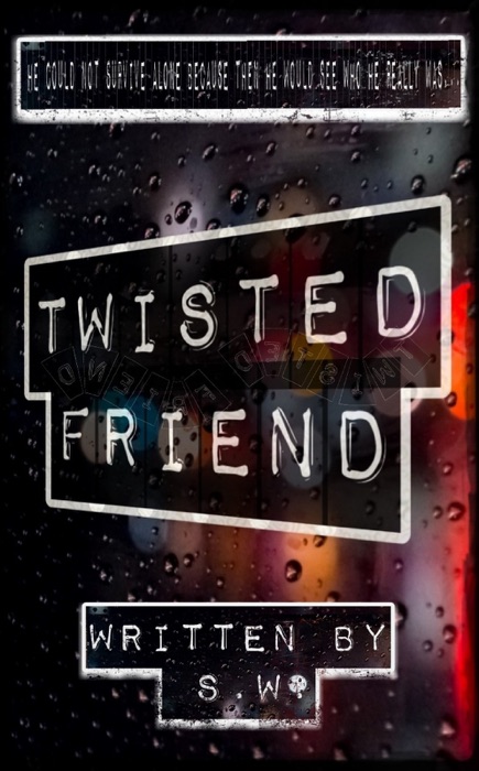 Twisted Friend