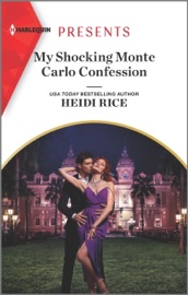 My Shocking Monte Carlo Confession - Heidi Rice by  Heidi Rice PDF Download