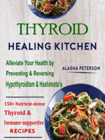 Alaena Peterson - Thyroid Healing Kitchen artwork