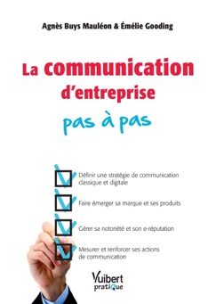 La communication d'entreprise pas à pas - Agnès Buys Mauléon & Émélie Gooding