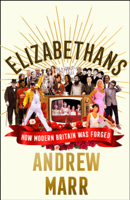 Andrew Marr - Elizabethans artwork