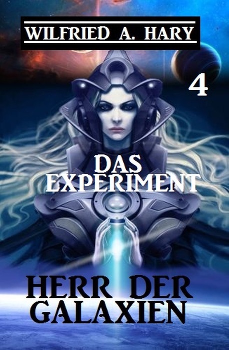 Herr der Galaxien 4 – Das Experiment