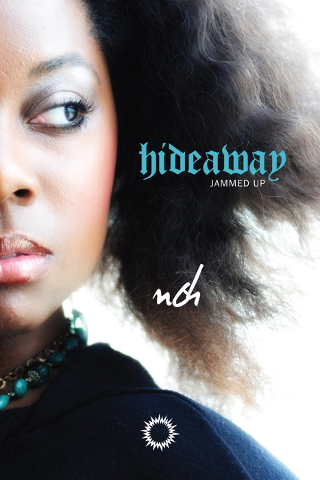 Hideaway: Jammed Up